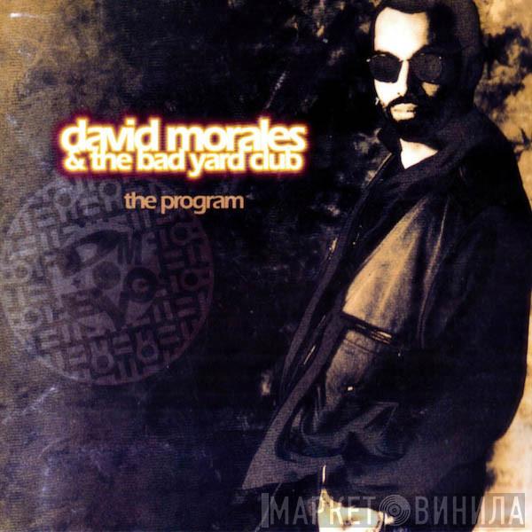  David Morales & The Bad Yard Club  - The Program