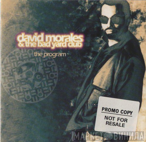  David Morales & The Bad Yard Club  - The Program