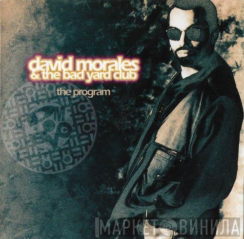  David Morales & The Bad Yard Club  - The Program