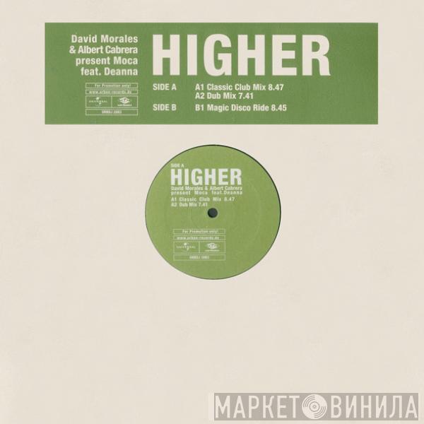 David Morales, Albert Cabrera, Moca, Deanna - Higher