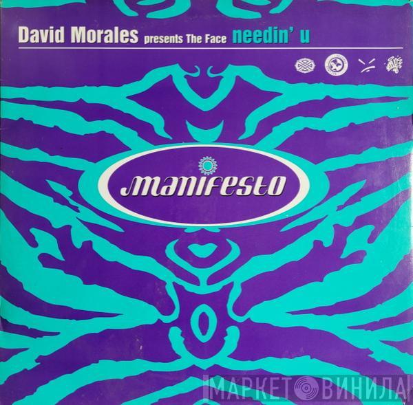 David Morales, The Face  - Needin' U