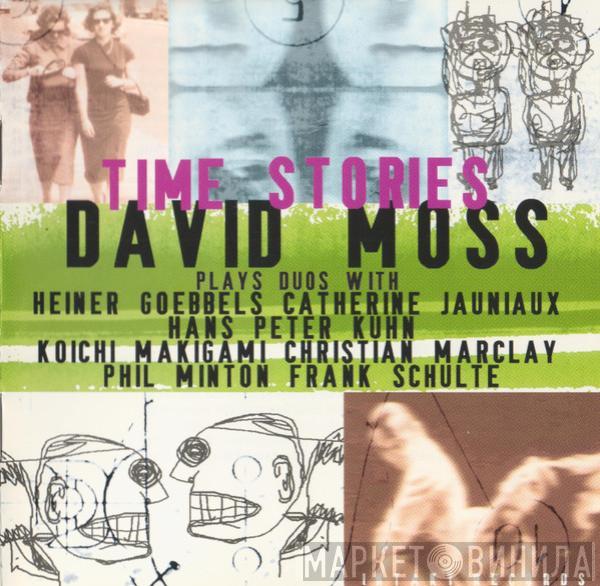 David Moss - Time Stories