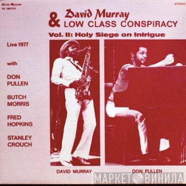 David Murray & Low Class Conspiracy - Vol. II: Holy Siege On Intrigue