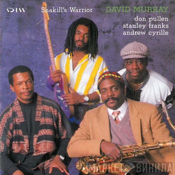 David Murray Quartet - Shakill's Warrior