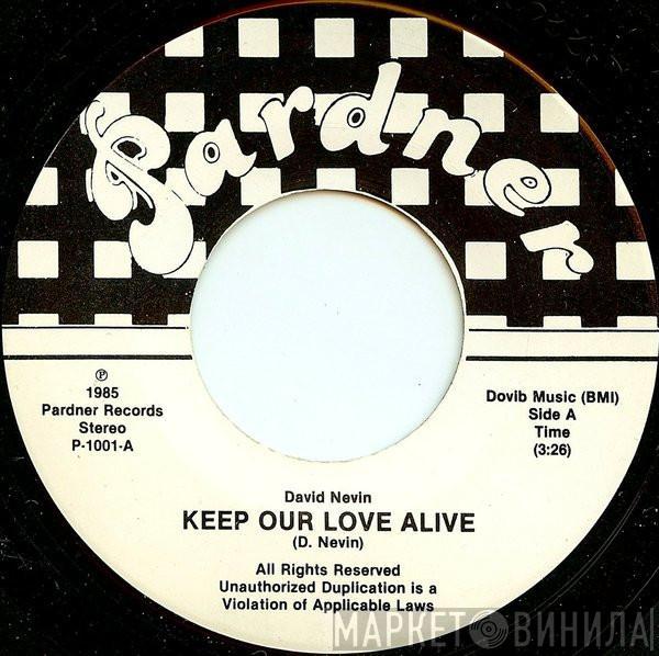 David Nevin - Keep Our Love Alive