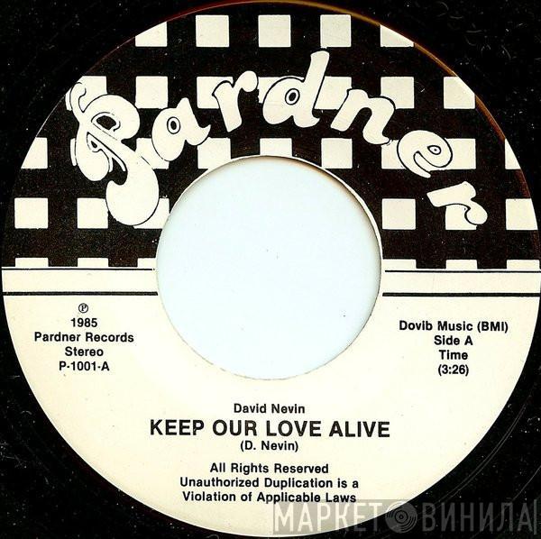  David Nevin  - Keep Our Love Alive