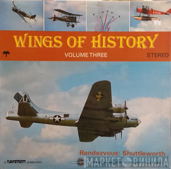 David Ogilvy  - Wings Of History: Volume Three - Rendezvous: Shuttleworth