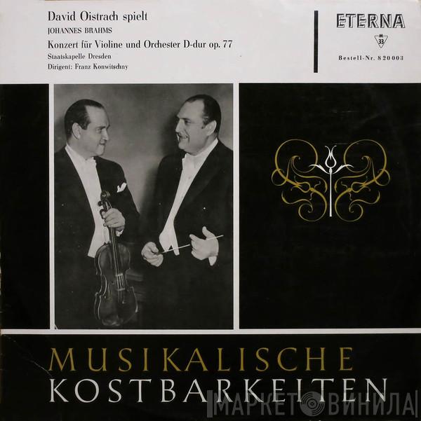 , David Oistrach , Johannes Brahms , Staatskapelle Dresden  Franz Konwitschny  - Konzert Für Violine Und Orchester D-dur Op. 77