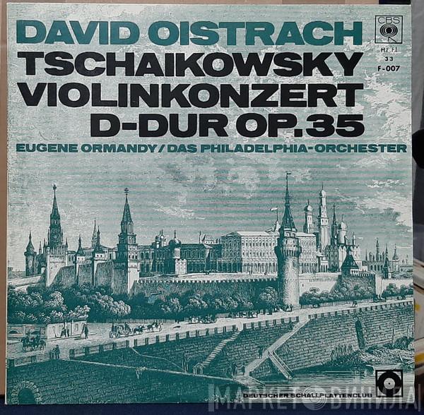 , David Oistrach , Pyotr Ilyich Tchaikovsky , Eugene Ormandy  The Philadelphia Orchestra  - Violinkonzert D-dur Op.35