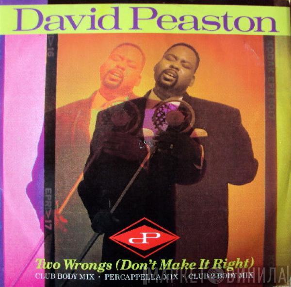 David Peaston - Two Wrongs (Don't Make It Right)