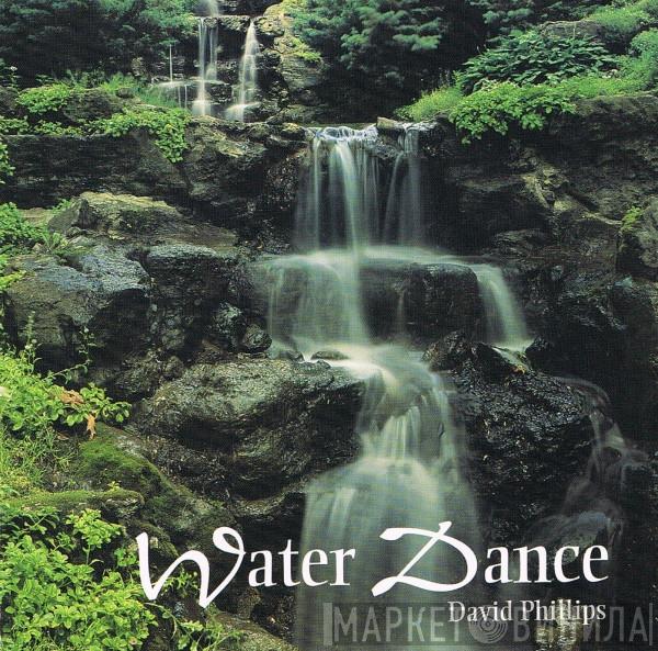 David Phillips  - Water Dance