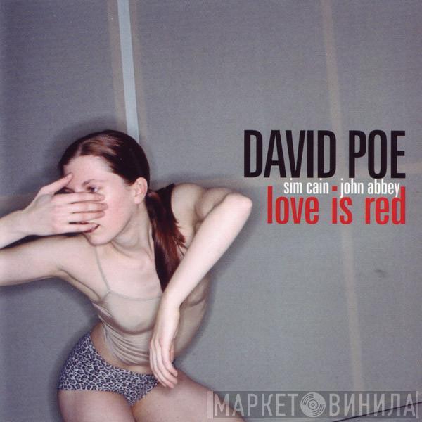  David Poe  - Love Is Red