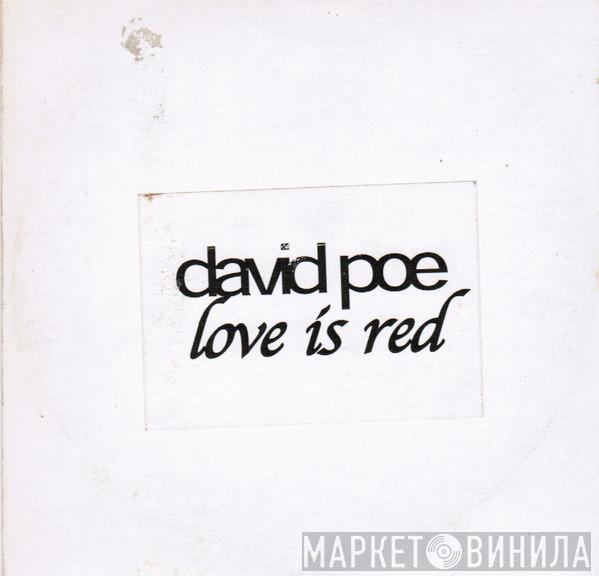  David Poe  - Love Is Red