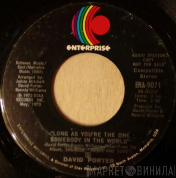 David Porter - Long As You're The One Somebody In The World