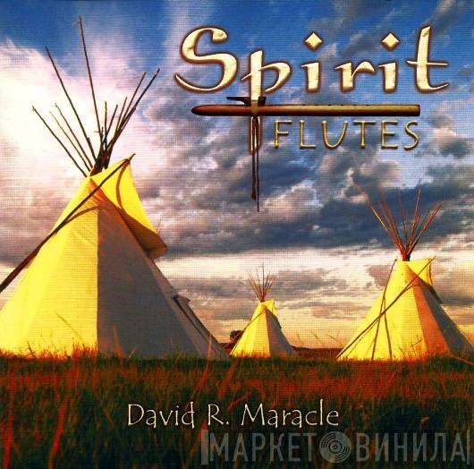 David R. Maracle - Spirit Flutes