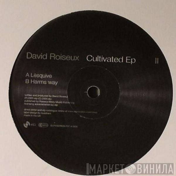 David Roiseux - Cultivated EP II