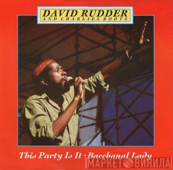David Rudder, Charlies Roots - This Party Is It / Bacchanal Lady