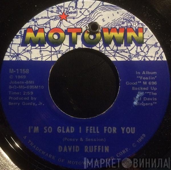 David Ruffin - I'm So Glad I Fell For You