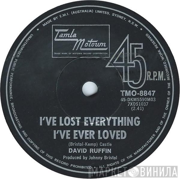  David Ruffin  - I've Lost Everything I've Ever Loved