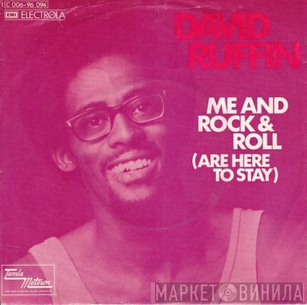 David Ruffin - Me And Rock & Roll (Are Here To Stay) / Smiling Faces Sometimes