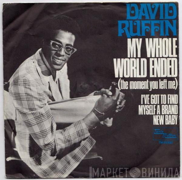 David Ruffin - My Whole World Ended (The Moment You Left Me)