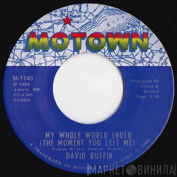 David Ruffin - My Whole World Ended (The Moment You Left Me)