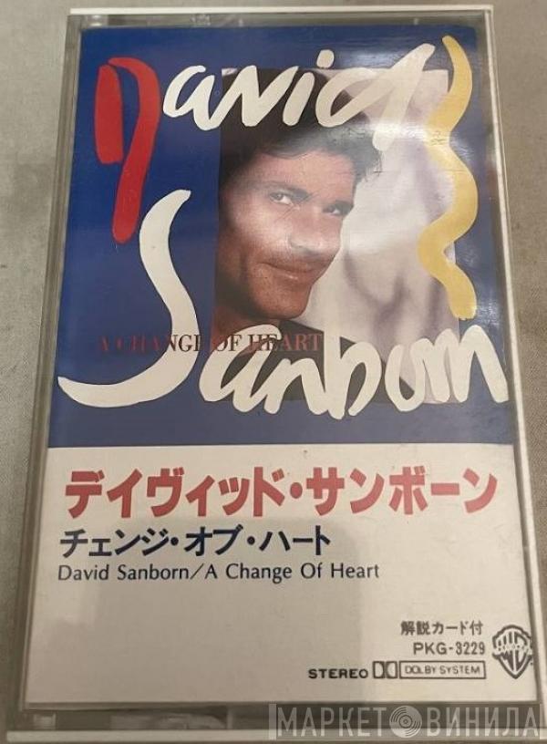  David Sanborn  - A Change Of Heart