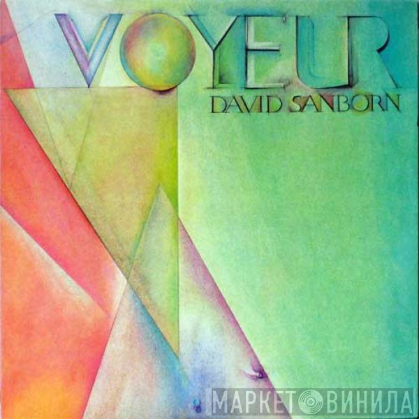 David Sanborn - Voyeur