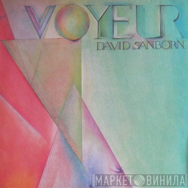 David Sanborn - Voyeur