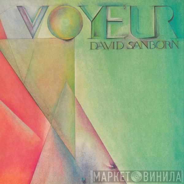  David Sanborn  - Voyeur