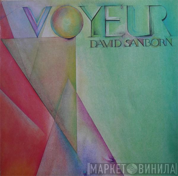  David Sanborn  - Voyeur