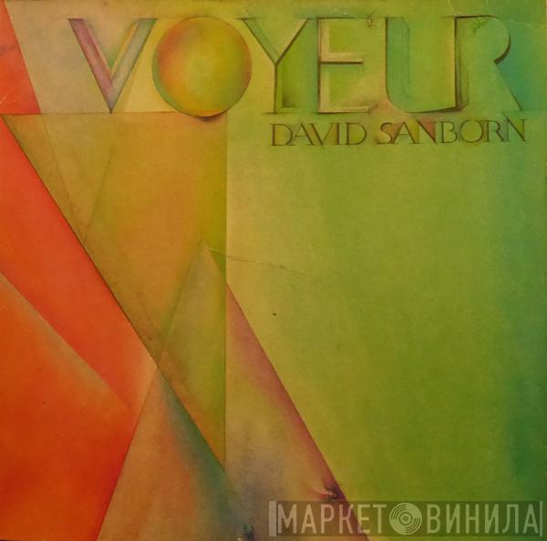  David Sanborn  - Voyeur