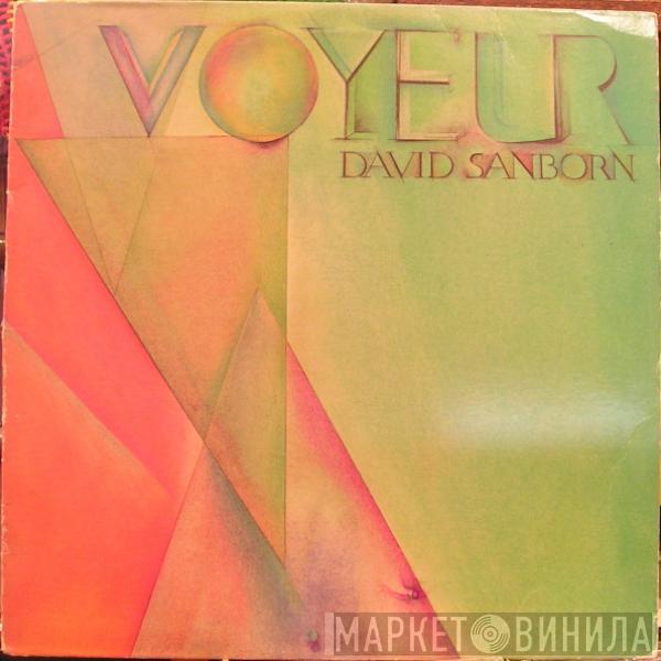  David Sanborn  - Voyeur