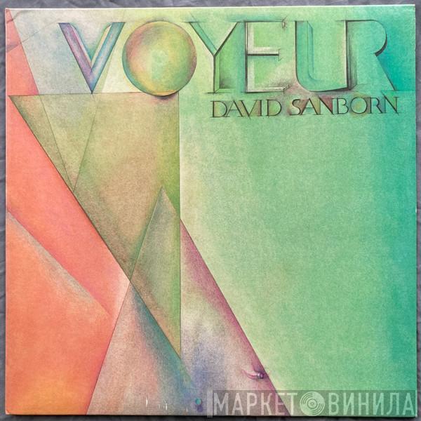  David Sanborn  - Voyeur