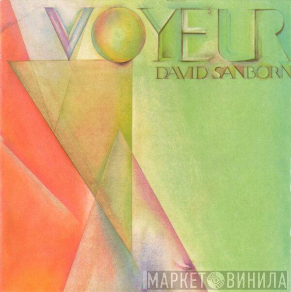  David Sanborn  - Voyeur