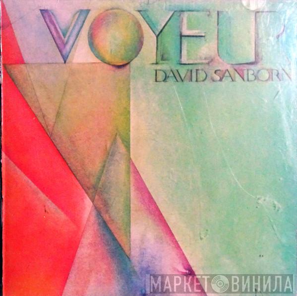  David Sanborn  - Voyeur