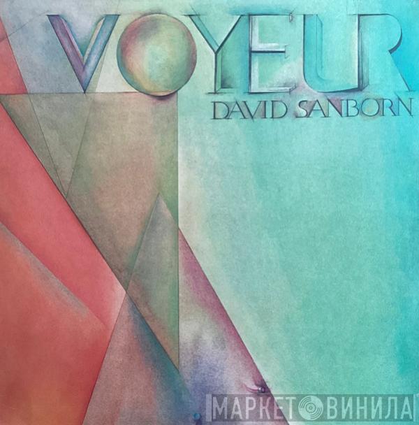 David Sanborn - Voyeur