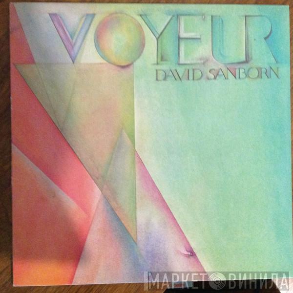  David Sanborn  - Voyeur