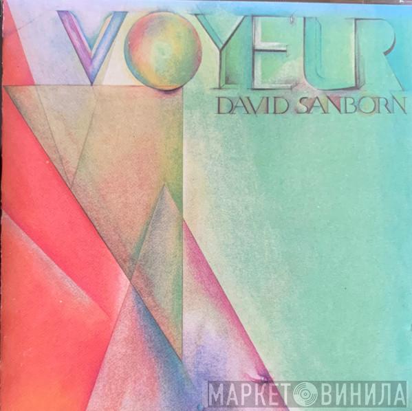  David Sanborn  - Voyeur