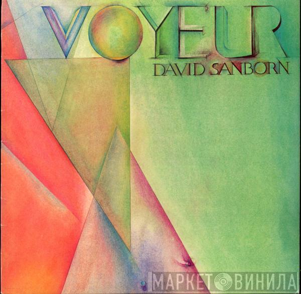  David Sanborn  - Voyeur