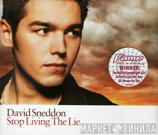 David Sneddon - Stop Living The Lie