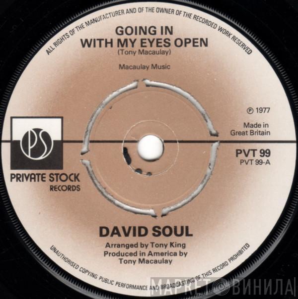 David Soul - Going In With My Eyes Open