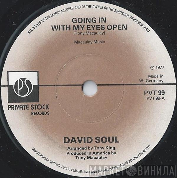 David Soul - Going In With My Eyes Open