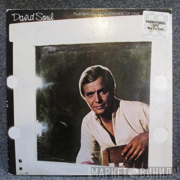  David Soul  - Playing To An Audience Of One