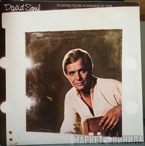 David Soul  - Playing To An Audience Of One
