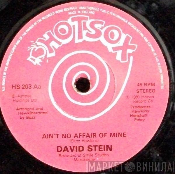 David Stein  - Ain't No Affair Of Mine