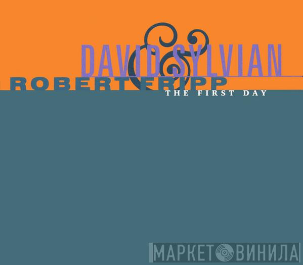 David Sylvian & Robert Fripp - The First Day