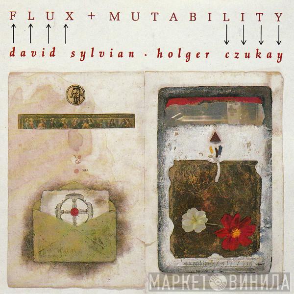 ∙ David Sylvian  Holger Czukay  - Flux + Mutability