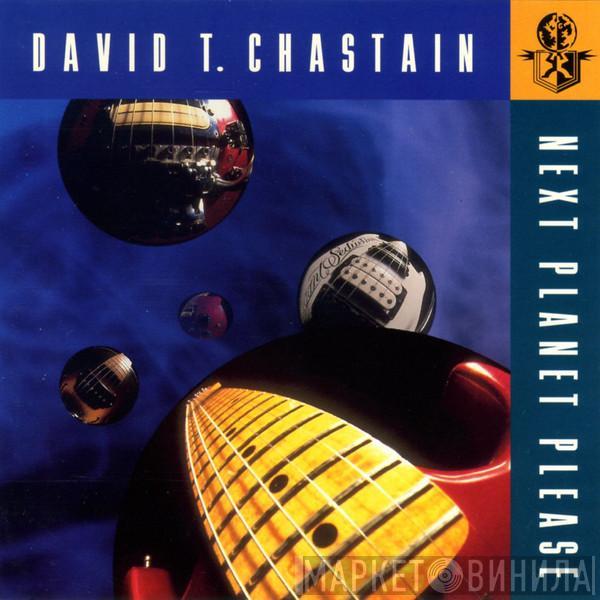 David T. Chastain, David T. Chastain - Next Planet Please