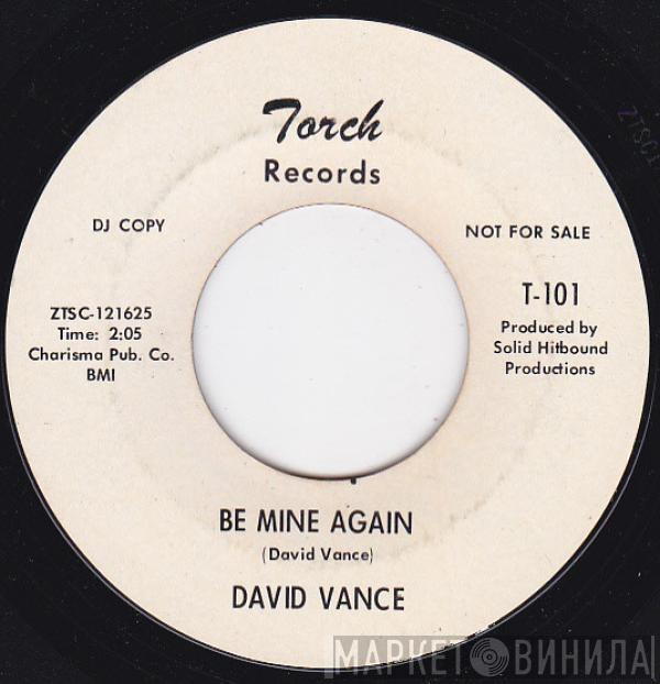 David Vance  - Be Mine Again / How Can I Know